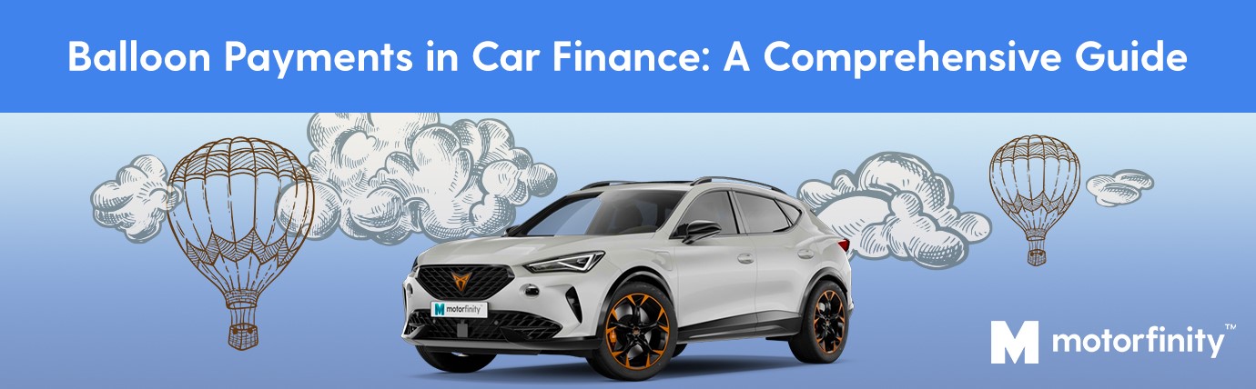 Balloon Payments in Car Finance: A Comprehensive Guide